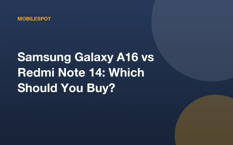 Samsung Galaxy A16 vs Redmi Note 14: Which Should You Buy?